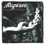 Rapture - Songs For The Withering